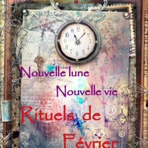 rituel de février 2019 nouvelle lune nouvelle vie